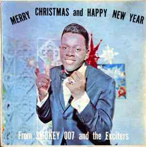 Smokey 007 And The Exciters  - Merry Christmas And Happy New Year