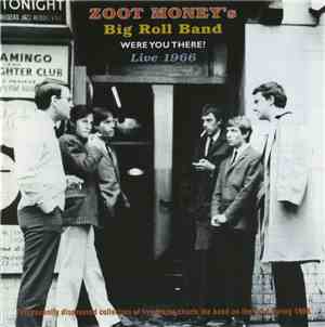 Zoot Money's Big Roll Band - Were You There?  Live 1966