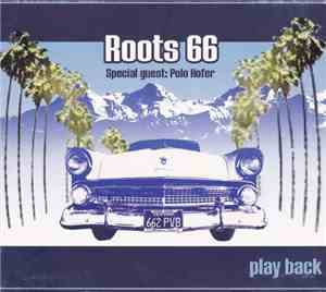 Roots 66 - Play Back